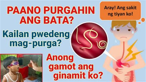 tamang paraan ng pagpupurga sa bata|Kailangan pa ba ang Deworming o Pagpurga kahit .